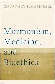 Mormonism, Medicine, and Bioethics (EPUB)