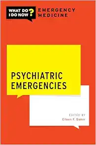 Psychiatric Emergencies (What Do I Do Now Emergency Medicine) (EPUB)