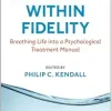 Flexibility within Fidelity: Breathing Life into a Psychological Treatment Manual (EPUB)