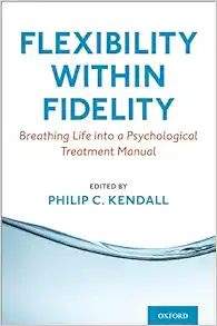 Flexibility within Fidelity: Breathing Life into a Psychological Treatment Manual (EPUB)