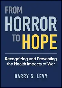 From Horror to Hope: Recognizing and Preventing the Health Impacts of War (Original PDF from Publisher)