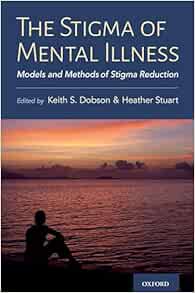 The Stigma of Mental Illness: Models and Methods of Stigma Reduction (EPUB)