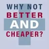 Why Not Better and Cheaper?: Healthcare and Innovation (EPUB)