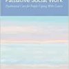 Oncology and Palliative Social Work: Psychosocial Care for People Coping With Cancer (EPUB)