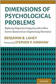 Dimensions of Psychological Problems: Replacing Diagnostic Categories with a More Science-Based and Less Stigmatizing Alternative (EPUB)