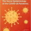 The Social Epidemiology of the COVID-19 Pandemic (EPUB)