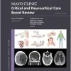 Mayo Clinic Critical and Neurocritical Care Board Review (Mayo Clinic Scientific Press), 2ed (Original PDF from Publisher)