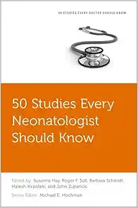 50 Studies Every Neonatologist Should Know (Fifty Studies Every Doctor Should Know) (Original PDF from Publisher)