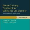 Women’s Group Treatment for Substance Use Disorder: Therapist Guide (TREATMENTS THAT WORK) (Original PDF from Publisher)