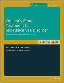 Women’s Group Treatment for Substance Use Disorder: Workbook (TREATMENTS THAT WORK) (Original PDF from Publisher)