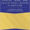 Professional, Ethical, Legal, and Educational Lessons in Medicine: A Problem-Based Learning Approach (ANESTHESIOLOGY A PROBLEM-BASED LEARNING) (EPUB)