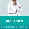Bioethics: What Everyone Needs to Know ® (EPUB)