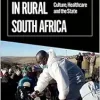 Covid and Custom in Rural South Africa: Culture, Healthcare and the State (African Arguments) (EPUB)