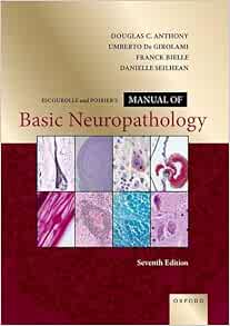Escourolle and Poirier’s Manual of Basic Neuropathology, 7th edition (Original PDF from Publisher)