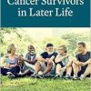 Cancer Survivors in Later Life (Original PDF from Publisher)
