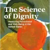 The Science of Dignity: Measuring Personhood and Well-Being in the United States (Original PDF from Publisher)