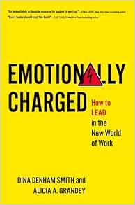 Emotionally Charged: How to Lead in the New World of Work (Original PDF from Publisher)