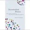Disembodied Brains: Understanding our Intuitions on Human-Animal Neuro-Chimeras and Human Brain Organoids (EPUB)