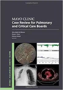 Mayo Clinic Case Review for Pulmonary and Critical Care Boards (Mayo Clinic Scientific Press) (Original PDF from Publisher)