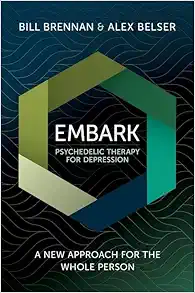 EMBARK Psychedelic Therapy for Depression: A New Approach for the Whole Person (Original PDF from Publisher)