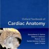 Oxford Textbook of Cardiac Anatomy (Oxford Textbooks in Cardiology) (Original PDF from Publisher)