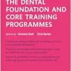 Oxford Handbook for the Dental Foundation and Core Training Programmes (Oxford Medical Handbooks) (Original PDF from Publisher)