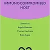 OSH Infection in the Immunocompromised Host (Oxford Specialist Handbooks in Infectious Diseases) (Original PDF from Publisher)