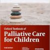Oxford Textbook of Palliative Care for Children (Oxford Textbooks in Palliative Medicine), 3rd Edition (EPUB)