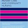 Oxford Handbook of Primary Care and Community Nursing (Oxford Handbooks in Nursing), 3rd Edition (EPUB)