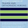 Oxford Handbook of Trauma and Orthopaedic Nursing (Oxford Handbooks in Nursing), 2nd Edition (EPUB)