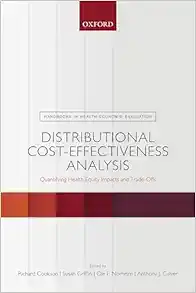 Distributional Cost-Effectiveness Analysis: Quantifying Health Equity Impacts and Trade-Offs (Handbooks in Health Economic Evaluation) (EPUB)