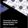 Terrorism, Violent Radicalisation and Mental Health (Oxford Cultural Psychiatry) (EPUB)