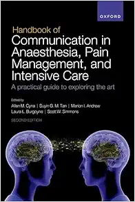 Handbook of Communication in Anaesthesia, Pain Management, and Intensive Care: A practical guide to exploring the art, 2nd Edition (Original PDF from Publisher)
