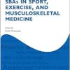 SBAs in Sport, Exercise, and Musculoskeletal Medicine (Oxford Specialty Training: Revision Texts) (EPUB)