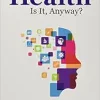 Whose Health Is It, Anyway? (Original PDF from Publisher)