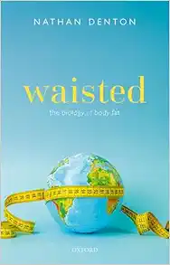 Waisted: The Biology of Body Fat (EPUB)