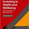 Investing in Health and Wellbeing: When Prevention is Better than Cure, 2nd edition (Original PDF from Publisher)