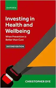 Investing in Health and Wellbeing: When Prevention is Better than Cure, 2nd edition (Original PDF from Publisher)