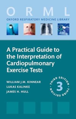 A Practical Guide to the Interpretation of Cardiopulmonary Exercise Tests (Oxford Respiratory Medicine Library), 3ed (Original PDF from Publisher)