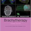 Radiotherapy in Practice – Brachytherapy, 2nd Edition (Original PDF from Publisher)