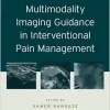 Multimodality Imaging Guidance in Interventional Pain Management (EPUB)
