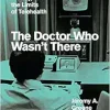 The Doctor Who Wasn’t There: Technology, History, and the Limits of Telehealth (Original PDF from Publisher)