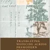 Osiris, Volume 37: Translating Medicine across Premodern Worlds (Volume 37) (EPUB)