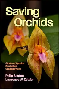 Saving Orchids: Stories of Species Survival in a Changing World (EPUB)