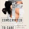 Conscripted to Care: Women on the Frontlines of the COVID-19 Response (Original PDF from Publisher)