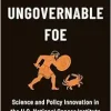 An Ungovernable Foe: Science and Policy Innovation in the U.S. National Cancer Institute (Original PDF from Publisher)