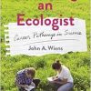 Becoming an Ecologist: Career Pathways in Science (Original PDF from Publisher)