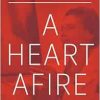 A Heart Afire: Helen Brooke Taussig’s Battle Against Heart Defects, Unsafe Drugs, and Injustice in Medicine (EPUB)