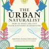 The Urban Naturalist: How to Make the City Your Scientific Playground (EPUB)