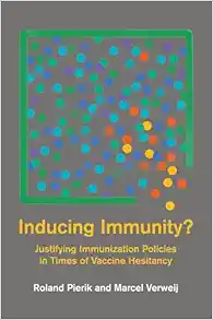 Inducing Immunity?: Justifying Immunization Policies in Times of Vaccine Hesitancy (Basic Bioethics) (EPUB)